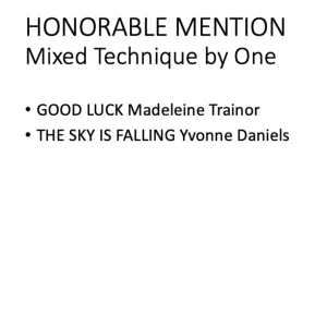 2019 Honorable Mention Mixed Technique by One Madeleine Trainor-and Yvonne Daniels